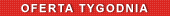 OFERTA TYGODNIA